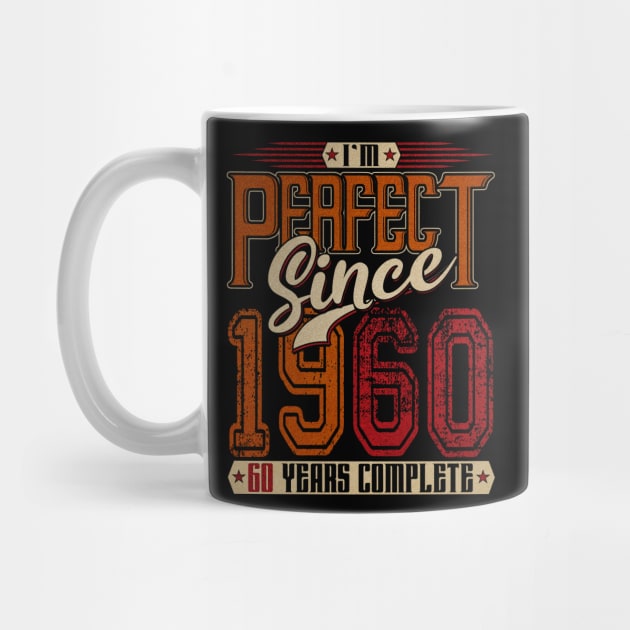 I'm Perfect Since 1960 60 Years Complete by SinBle